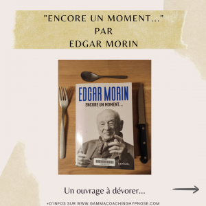 Edgar Morin, encore un moment